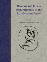 Demons and Illness from Antiquity to the Early-Modern Period 9004338535 Book Cover