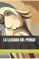 LA LLEGADA DEL PERICO (SOMBRAS EN EL LEVANTE) (Spanish Edition) B0DZH17L6V Book Cover