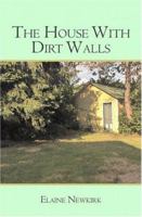 The House With Dirt Walls 1419670638 Book Cover