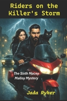 Riders on the Killer’s Storm: The Sixth Macey Malloy Mystery (Macey Malloy Mysteries) B0FNRPDYZ6 Book Cover