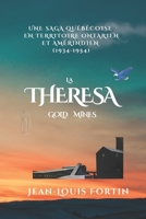 La Theresa Gold Mines: Une saga québécoise en territoire ontarien et amérindien (1934-1954) B0BGGGKZ81 Book Cover