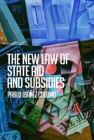 New Law of State Aid and Subsidies 1509990291 Book Cover