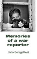 Memories of a war reporter 1389470881 Book Cover