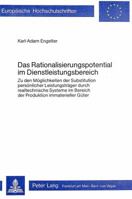 Das Rationalisierungspotential Im Dienstleistungsbereich: Zu Den Moeglichkeiten Der Substitution Persoenlicher Leistungstraeger Durch Realtechnische S 3820464972 Book Cover