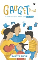 Gadget [Less]: In the lives of young children aged 0-14 years 1649517475 Book Cover