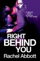 Right Behind You 1999943732 Book Cover