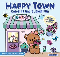 Happy Town Coloring and Sticker Fun (Happy Fox Books) 100+ Stickers, Cut-and-Fold Crafts, and City-Themed Scenes for Kids Ages 5-10 - Interactive Activity Book for Boys and Girls 1641244798 Book Cover