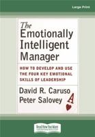 The Emotionally Intelligent Manager: How to Develop and Use the Four Key Emotional Skills of Leadership 0369301269 Book Cover