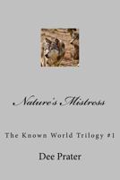 Nature's Mistress 154237359X Book Cover