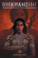 Shikhandini - Warrior Princess of the Mahabharata 9352018915 Book Cover