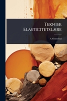 Teknisk ElasticitetslÃ]re (Danish Edition) 1023720418 Book Cover