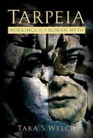 Tarpeia: Workings of a Roman Myth 0814252184 Book Cover