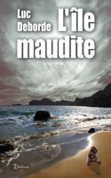 L'Île Maudite: (nouvelle) B00H4KDY66 Book Cover
