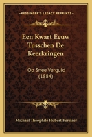 Een Kwart Eeuw Tusschen De Keerkringen: Op Snee Verguld (1884) 1168126215 Book Cover
