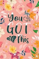 You Got This: 52 weeks 2020 planner daily weekly and monthly fitness and diet journal, diet logbook, food and exercise journal for women who want to lose weight / 160 Pages, 6x9, Soft Cover. 1658711017 Book Cover