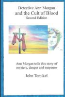 Ann Morgan and the Cult of Blood: Second Edition 1727018125 Book Cover