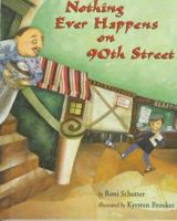 Nothing Ever Happens On 90th Street 0531071367 Book Cover