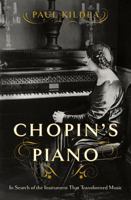 Chopin's Piano: A Journey through Romanticism 0393357783 Book Cover