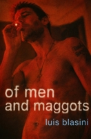 Of Men and Maggots 1463781822 Book Cover