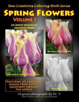 New Creations Coloring Book Series : Spring Flowers Volume 1 1947121804 Book Cover