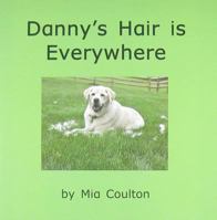 Danny’s hair is everywhere 1933624353 Book Cover