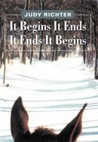 It Begins It Ends It Ends It Begins 1465389474 Book Cover