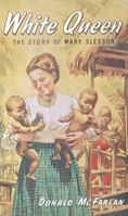 White Queen: Story of Mary Slessor (Faith & Fame S) 0718825608 Book Cover