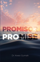 Trusting The Promisor to Keep His Promise 1958341002 Book Cover