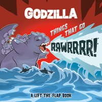 Godzilla: Things That Go Rawrrrr!: A Lift-The-Flap Book B0H73YCRH4 Book Cover