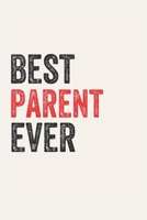 Best parent Ever parents Gifts  parent Appreciation Gift, Coolest  parent Notebook A beautiful: Lined Notebook / Journal Gift, , 120 Pages, 6 x 9 ... Personalized Journal, Customized Journal, Dia 1678888192 Book Cover