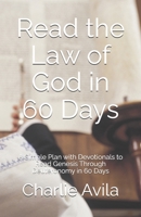 Read the Law of God in 60 Days: A Simple Plan with Devotionals to Read Genesis Through Deuteronomy in 60 Days B0GX673HYL Book Cover