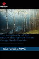 The complexity of the REDD+ mechanism in the Congo Basin forests 6205791412 Book Cover