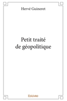 Petit traité de géopolitique (French Edition) 2414301821 Book Cover