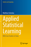 Applied Statistical Learning: With Case Studies in Stata 3031333926 Book Cover