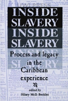 Inside Slavery: Process and Legacy in the Caribbean Experience 9768125195 Book Cover