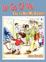 Let Go of Me 1938366034 Book Cover