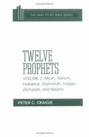 Twelve Prophets: Hosea, Joel, Amos, Obadiah, and Jonah: Volume 1 (Daily Study Bible Series) 0664245773 Book Cover