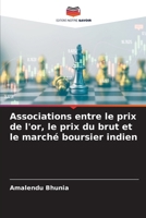 Associations entre le prix de l'or, le prix du brut et le marché boursier indien (French Edition) 6207051173 Book Cover