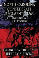 North Carolina Confederate Regiments: 1863: Chancellorsville, Gettysburg 1629077828 Book Cover