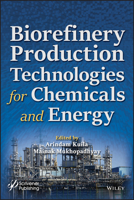Biorefinery Production Technologies for Chemicals and Energy 1119591422 Book Cover
