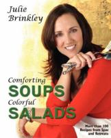 Comforting Soups Colorful Salads 0971068461 Book Cover