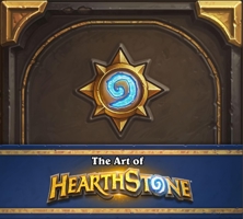 The Art of Hearthstone 1945683058 Book Cover