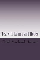 Tea with Lemon and Honey 1981401741 Book Cover