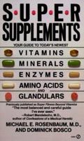 Super Fitness Beyond Vitamins: The Bible of Super Supplements 0451158091 Book Cover