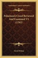 Palaemon's Creed Reviewed And Examined V1 1164916327 Book Cover