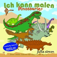 Ich kann Dinosaurier malen: Dinosaurier malen für Kinder Schritt-für-Schritt 3985180105 Book Cover