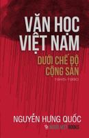 Van Hoc Viet Nam Duoi Che Do Cong San (1945-1990) 1629883867 Book Cover