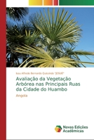 Avalia��o da Vegeta��o Arb�rea nas Principais Ruas da Cidade do Huambo 6139710499 Book Cover