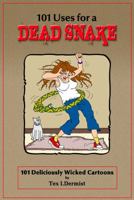 101 Uses for a Dead Snake 0990697517 Book Cover