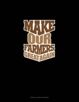 Make Our Farmers Great Again: Cornell Notes Notebook 1696775809 Book Cover